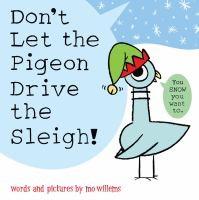 Book cover of Don't Let the Pigeon Drive the Sleigh