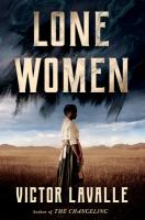 Cover of Lone Women by Victor LaValle. A black woman stands alone on a prairie.