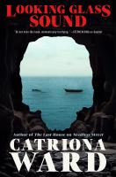 Cover of Looking Glass Sound by Catriona Ward Cover of Looking Glass Sound by Catriona Ward