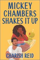 Cover of "Mickey Chambers Shakes It Up" by Charish Reid