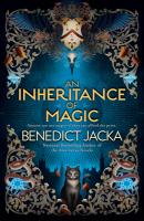 Cover of "An Inheritance of Magic" by Benedict Jacka Cover of "An Inheritance of Magic" by Benedict Jacka
