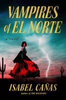 Cover of "Vampires of El Norte" by Isabel Cañas