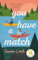 You Have a Match by Emma Lord