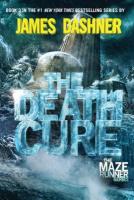 The Death Cure by James Dashner The Death Cure by James Dashner