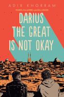 Darius the Great Is Not Okay Darius the Great Is Not Okay book cover