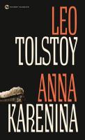 Anna Karenina Anna Karenina by Leo Tolstoy