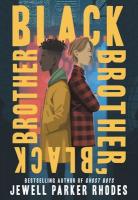 Black Brother, Black Brother Black Brother, Black Brother by Jewell Parker Rhodes