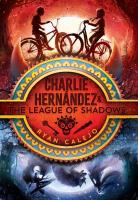 Charlie Hernandez and The League of Shadows Charlie Hernandez and The League of Shadows by Ryan Calejo