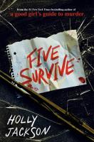 Five Survive Five Survive by Holly Jackson