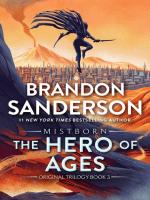 The Hero of Ages The Hero of Ages by Brandon Sanderson