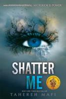 Shatter Me Shatter Me book cover
