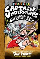 Captain Underpants and the Sensational Saga of Sir Stinks-A-Lot Captain Underpants and the Sensational Saga of Sir Stinks-A-Lot book cover