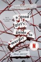 A Good Girl's Guide to Murder A Good Girl's Guide to Murder book cover
