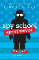 Spy School Secret Service Spy School Secret Service by Stuart Gibbs