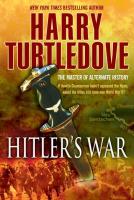 Hitler's War Hitler's War by Harry Turtledove