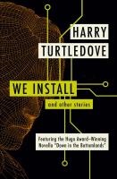 We Install by Harry Turtledove