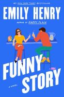 Funny Story Funny Story by Emily Henry