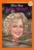 Who Was Betty White? Who Was Betty White? book cover
