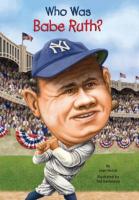 Who Was Babe Ruth? Who Was Babe Ruth? by Joan Holub