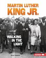 Martin Luther King Jr.: Walking in the Light Martin Luther King Jr.: Walking in the Light book cover