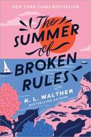 The Summer of Broken Rules The Summer of Broken Rules book cover