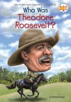 Who Was Theodore Roosevelt? Who Was Theodore Roosevelt? by Michael Burgan