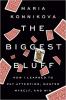 Book Cover of The Biggest Bluff by Maria Konnikova