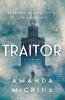 Traitor by Amanda McCrina "Betrayal is a matter of life and death"