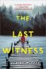 The Last Witness by Claire McFall "3 Never Came Back. 2 Survived. 1 Knows The Truth."