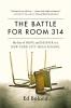 Cover photo of the book The Battle for Room 314