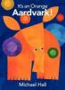 It's an Orange Aardvark orange aardvark