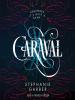 Caraval by Stephanie Garber