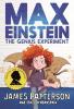 Max Einstein The Genius Experiment by James Patterson