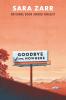 Goodbye From Nowhere Goodbye From Nowhere