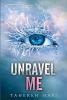 Unravel Me by Tahereh Mafi