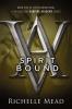 Spirit Bound by Richelle Mead