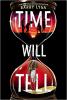 Time Will Tell by Barry Lyga Time Will Tell by Barry Lyga