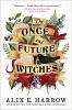 Cover for The Once and Future Witches with floral background