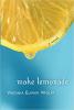 Make Lemonade by Virginia Euwer Wolff