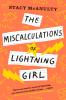 The Miscalculations of Lightning Girl by Stacy McAnulty