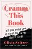 Cramm This Book by Olivia Seltzer
