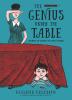Picture of the cover of The Genius Under the Table.  Child laying under table while adult stands nearby with arm over eyes.