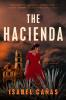 Cover of THE HACIENDA by Isabel Cañas