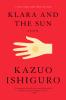 Klara and the Sun by Kazuo Ishiguro