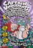 Captain Underpants and the nvasion of The Incredibly Naughty Cafeteria Ladies From Outer Spacee by Dav Pilkey