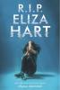 R.I.P. Eliza Hart by Alyssa Sheinmel