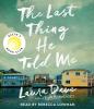 The Last Thing He Told Me by Laura Dave