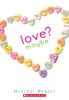 Love Maybe by Heather Hepler