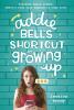 Addie Bell’s Shortcut to Growing Up by Jessica Brody