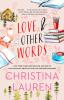 Love and Other Words by Christina Lauren